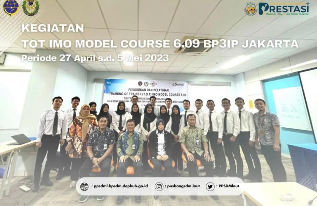 Diklat Training Course For Instructor (T.O.T. IMO Model Course 6.09) pada lembaga diklat Balai Besar Pendidikan Penyegaran dan Peningkatan Ilmu Pelayaran (BP3IP) Jakarta